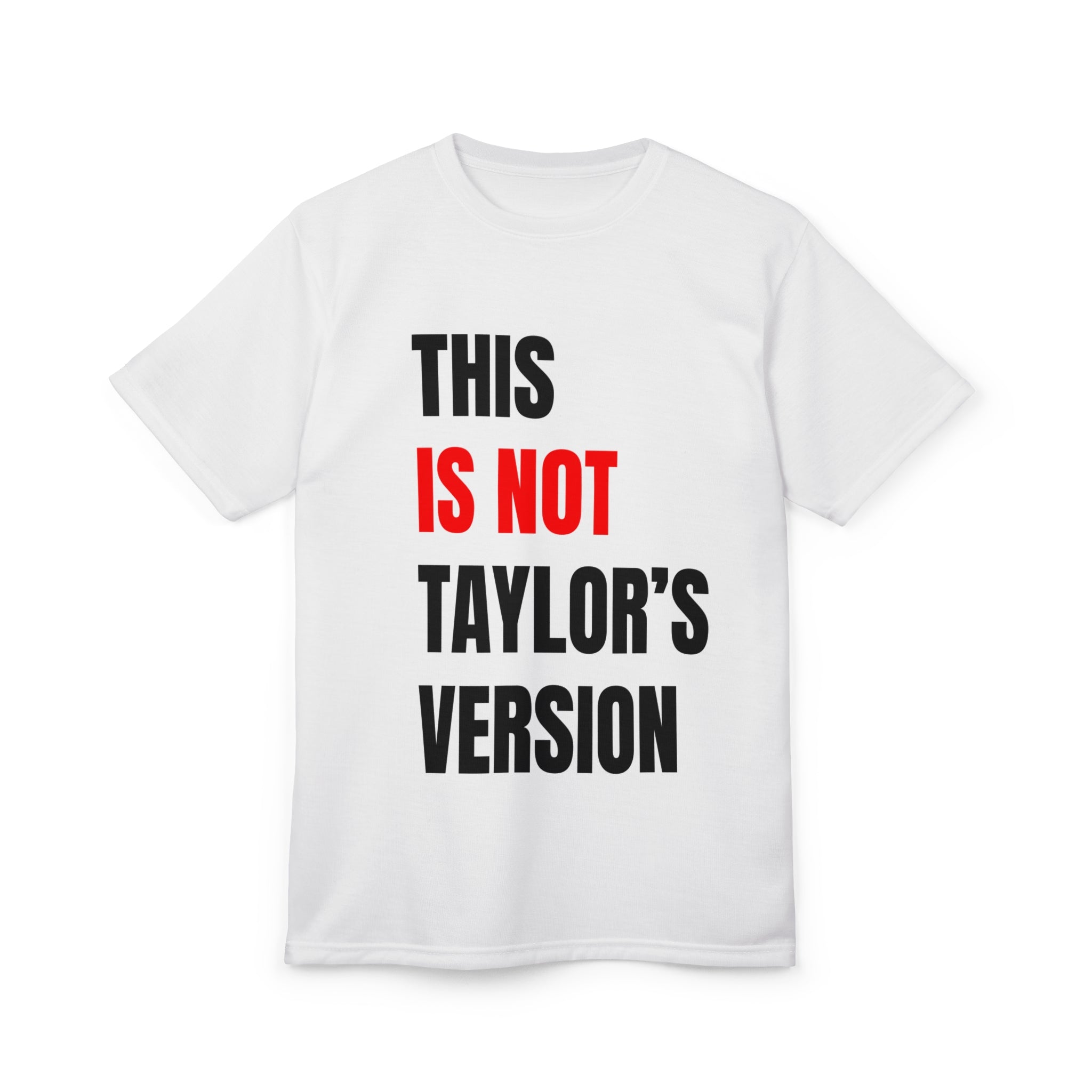 This is not Taylor's Version - Unisex Tshirt