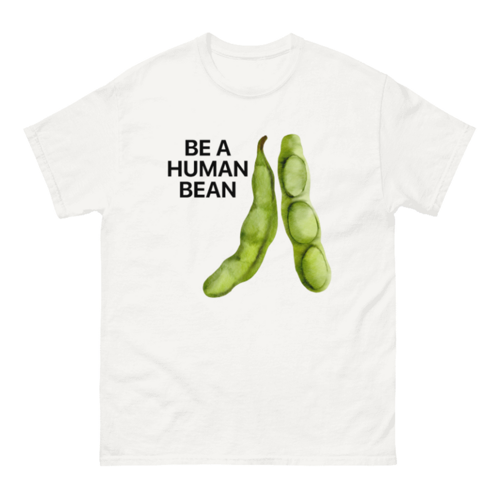 GIU - Be a Human Bean - White Tshirt