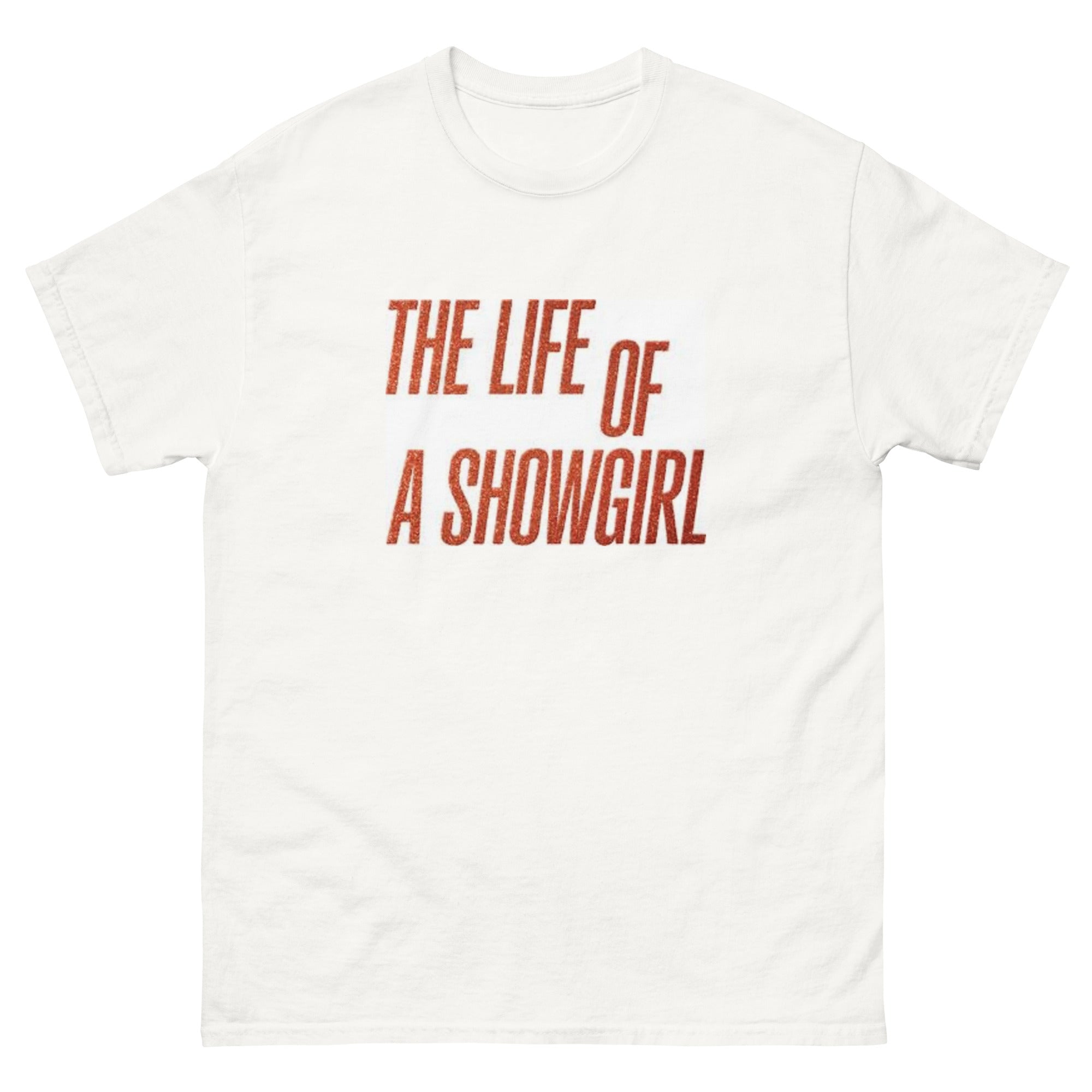 The Life of a Showgirl - Unisex Tshirt
